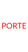 PORTE